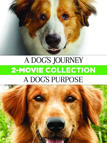Two-movie collection art for A Dog’s Journey and A Dog’s Purpose